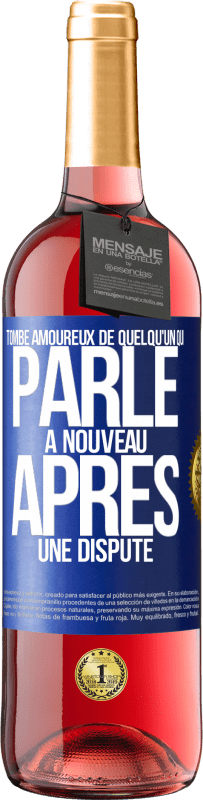 29,95 € | Vin rosé Édition ROSÉ Tombe amoureux de quelqu'un qui parle à nouveau après une dispute Étiquette Bleue. Étiquette personnalisable Vin jeune Récolte 2024 Tempranillo