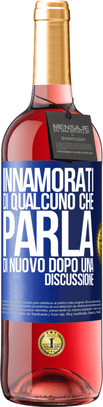 29,95 € Spedizione Gratuita | Vino rosato Edizione ROSÉ Innamorati di qualcuno che parla di nuovo dopo una discussione Etichetta Blu. Etichetta personalizzabile Vino giovane Raccogliere 2025 Tempranillo