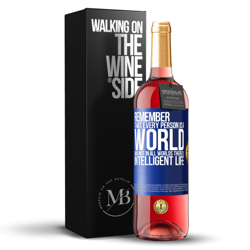 29,95 € Free Shipping | Rosé Wine ROSÉ Edition Remember that every person is a world, and not in all worlds there is intelligent life Blue Label. Customizable label Young wine Harvest 2023 Tempranillo