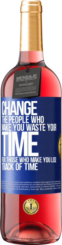 29,95 € | ロゼワイン ROSÉエディション 時間を無駄にさせている人を、時間を忘れさせている人に変えてください 青いタグ. カスタマイズ可能なラベル 若いワイン 収穫 2023 Tempranillo