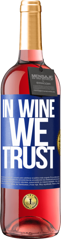 29,95 € | Vino rosato Edizione ROSÉ in wine we trust Etichetta Blu. Etichetta personalizzabile Vino giovane Raccogliere 2024 Tempranillo