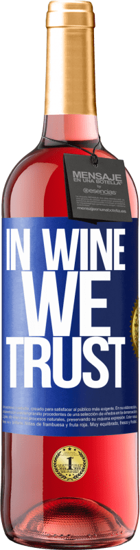 29,95 € Spedizione Gratuita | Vino rosato Edizione ROSÉ in wine we trust Etichetta Blu. Etichetta personalizzabile Vino giovane Raccogliere 2025 Tempranillo