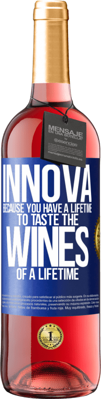 29,95 € | Rosé Wine ROSÉ Edition Innova, because you have a lifetime to taste the wines of a lifetime Blue Label. Customizable label Young wine Harvest 2024 Tempranillo