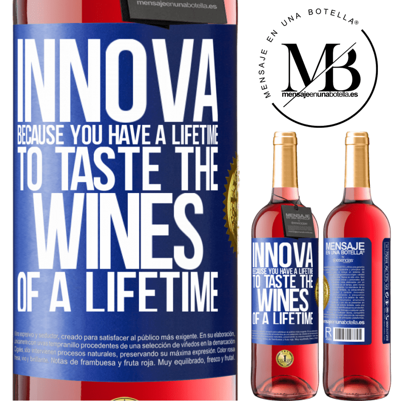 29,95 € Free Shipping | Rosé Wine ROSÉ Edition Innova, because you have a lifetime to taste the wines of a lifetime Blue Label. Customizable label Young wine Harvest 2023 Tempranillo