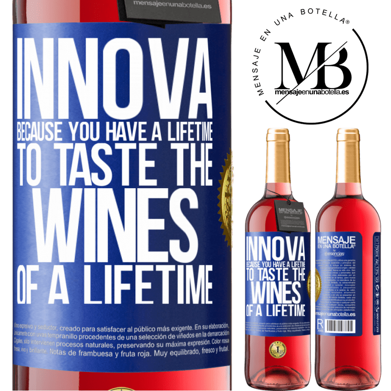 29,95 € Free Shipping | Rosé Wine ROSÉ Edition Innova, because you have a lifetime to taste the wines of a lifetime Blue Label. Customizable label Young wine Harvest 2025 Tempranillo
