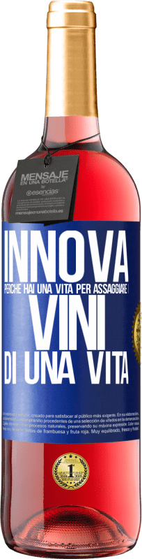 29,95 € | Vino rosato Edizione ROSÉ Innova, perché hai una vita per assaggiare i vini di una vita Etichetta Blu. Etichetta personalizzabile Vino giovane Raccogliere 2023 Tempranillo