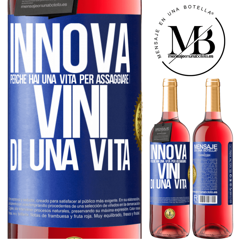 29,95 € Spedizione Gratuita | Vino rosato Edizione ROSÉ Innova, perché hai una vita per assaggiare i vini di una vita Etichetta Blu. Etichetta personalizzabile Vino giovane Raccogliere 2023 Tempranillo