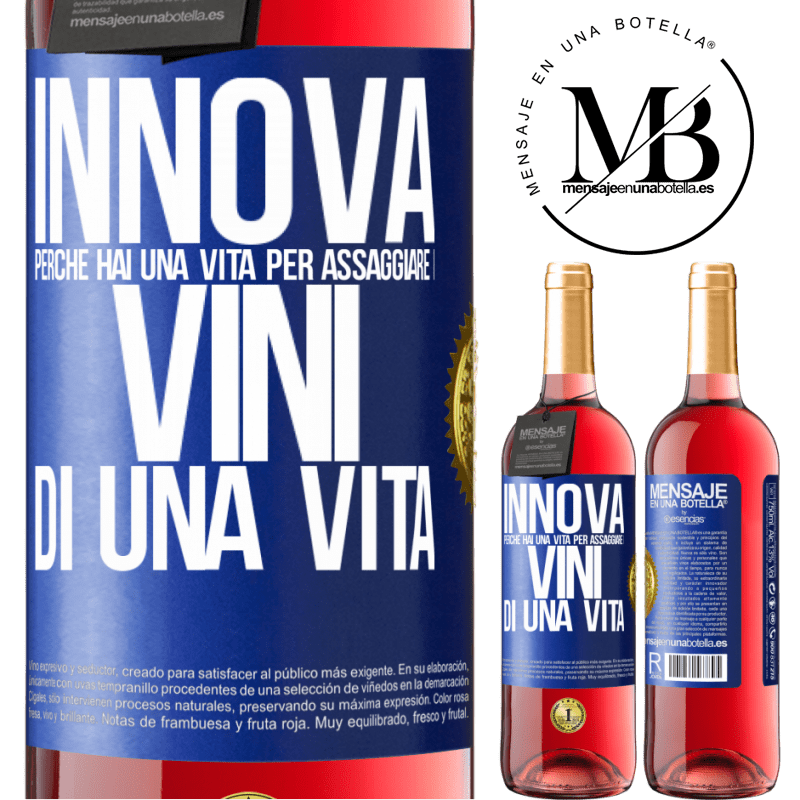 29,95 € Spedizione Gratuita | Vino rosato Edizione ROSÉ Innova, perché hai una vita per assaggiare i vini di una vita Etichetta Blu. Etichetta personalizzabile Vino giovane Raccogliere 2025 Tempranillo