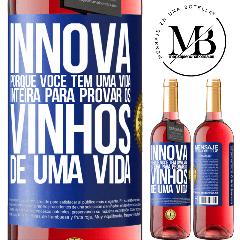 29,95 € Envio grátis | Vinho rosé Edição ROSÉ Innova, porque você tem uma vida inteira para provar os vinhos de uma vida Etiqueta Azul. Etiqueta personalizável Vinho jovem Colheita 2023 Tempranillo