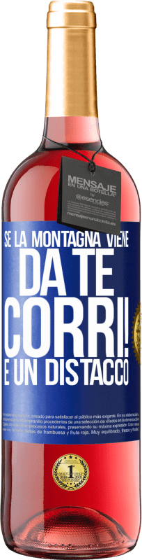 29,95 € Spedizione Gratuita | Vino rosato Edizione ROSÉ Se la montagna viene da te ... Corri! È un distacco Etichetta Blu. Etichetta personalizzabile Vino giovane Raccogliere 2025 Tempranillo