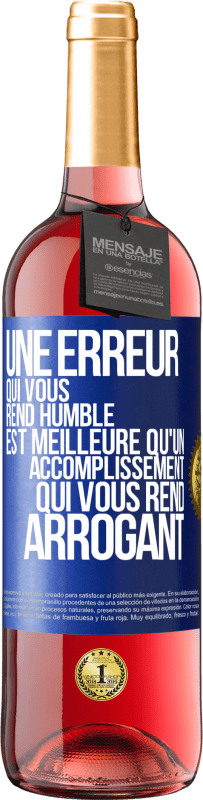 29,95 € Envoi gratuit | Vin rosé Édition ROSÉ Une erreur qui vous rend humble est meilleure qu'un accomplissement qui vous rend arrogant Étiquette Bleue. Étiquette personnalisable Vin jeune Récolte 2025 Tempranillo