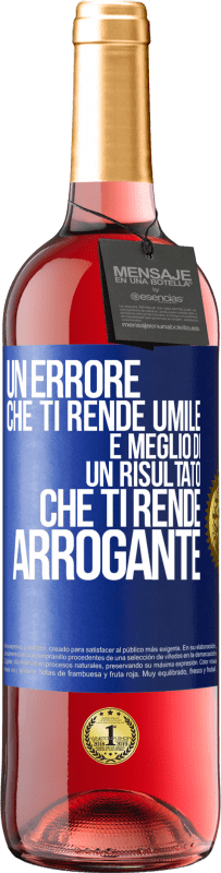 29,95 € Spedizione Gratuita | Vino rosato Edizione ROSÉ Un errore che ti rende umile è meglio di un risultato che ti rende arrogante Etichetta Blu. Etichetta personalizzabile Vino giovane Raccogliere 2025 Tempranillo