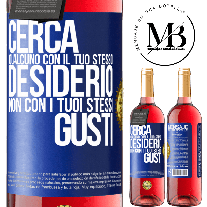 29,95 € Spedizione Gratuita | Vino rosato Edizione ROSÉ Cerca qualcuno con il tuo stesso desiderio, non con i tuoi stessi gusti Etichetta Blu. Etichetta personalizzabile Vino giovane Raccogliere 2024 Tempranillo