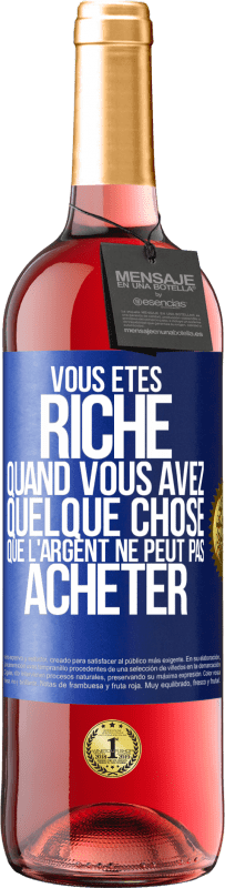29,95 € Envoi gratuit | Vin rosé Édition ROSÉ Vous êtes riche quand vous avez quelque chose que l'argent ne peut pas acheter Étiquette Bleue. Étiquette personnalisable Vin jeune Récolte 2025 Tempranillo
