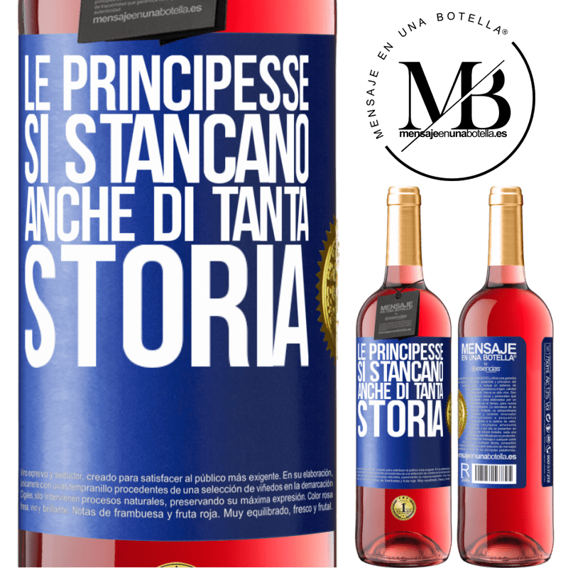 29,95 € Spedizione Gratuita | Vino rosato Edizione ROSÉ Le principesse si stancano anche di tanta storia Etichetta Blu. Etichetta personalizzabile Vino giovane Raccogliere 2023 Tempranillo