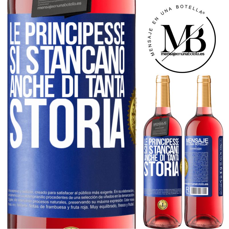29,95 € Spedizione Gratuita | Vino rosato Edizione ROSÉ Le principesse si stancano anche di tanta storia Etichetta Blu. Etichetta personalizzabile Vino giovane Raccogliere 2025 Tempranillo