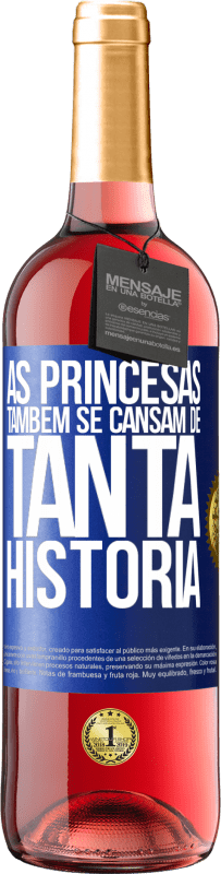 29,95 € Envio grátis | Vinho rosé Edição ROSÉ As princesas também se cansam de tanta história Etiqueta Azul. Etiqueta personalizável Vinho jovem Colheita 2025 Tempranillo
