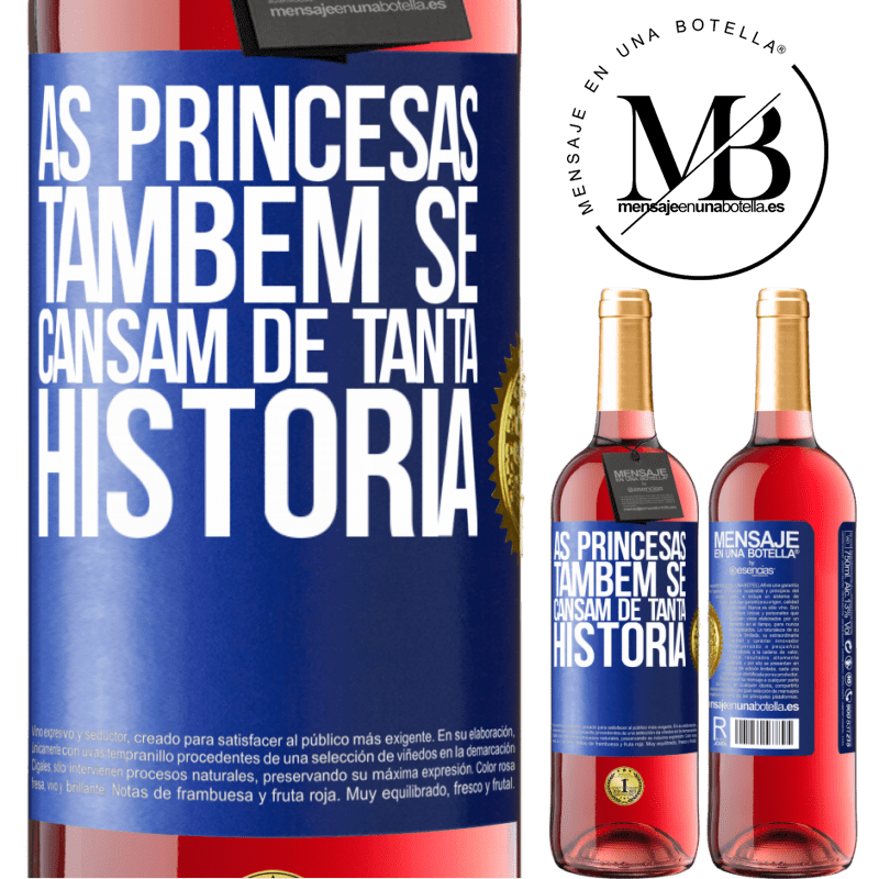 29,95 € Envio grátis | Vinho rosé Edição ROSÉ As princesas também se cansam de tanta história Etiqueta Azul. Etiqueta personalizável Vinho jovem Colheita 2023 Tempranillo