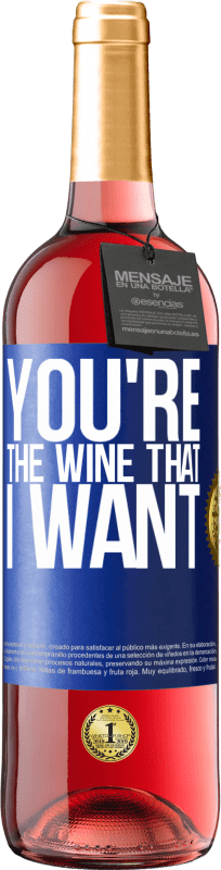 29,95 € | Rosé Wine ROSÉ Edition You're the wine that I want Blue Label. Customizable label Young wine Harvest 2024 Tempranillo