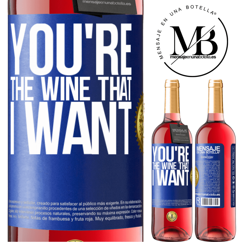 29,95 € Free Shipping | Rosé Wine ROSÉ Edition You're the wine that I want Blue Label. Customizable label Young wine Harvest 2024 Tempranillo
