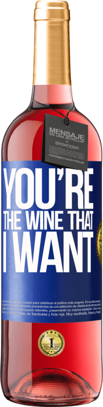 29,95 € | Vino Rosado Edición ROSÉ You're the wine that I want Etiqueta Azul. Etiqueta personalizable Vino joven Cosecha 2024 Tempranillo