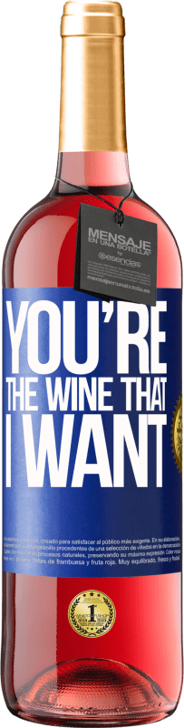 29,95 € | Vino Rosado Edición ROSÉ You're the wine that I want Etiqueta Azul. Etiqueta personalizable Vino joven Cosecha 2025 Tempranillo