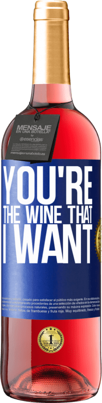 29,95 € Kostenloser Versand | Roséwein ROSÉ Ausgabe You're the wine that I want Blaue Markierung. Anpassbares Etikett Junger Wein Ernte 2023 Tempranillo