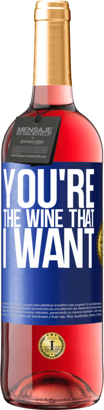 29,95 € | Roséwein ROSÉ Ausgabe You're the wine that I want Blaue Markierung. Anpassbares Etikett Junger Wein Ernte 2024 Tempranillo