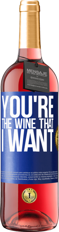 29,95 € Envio grátis | Vinho rosé Edição ROSÉ You're the wine that I want Etiqueta Azul. Etiqueta personalizável Vinho jovem Colheita 2023 Tempranillo