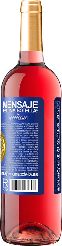 «You're the wine that I want» Edição ROSÉ