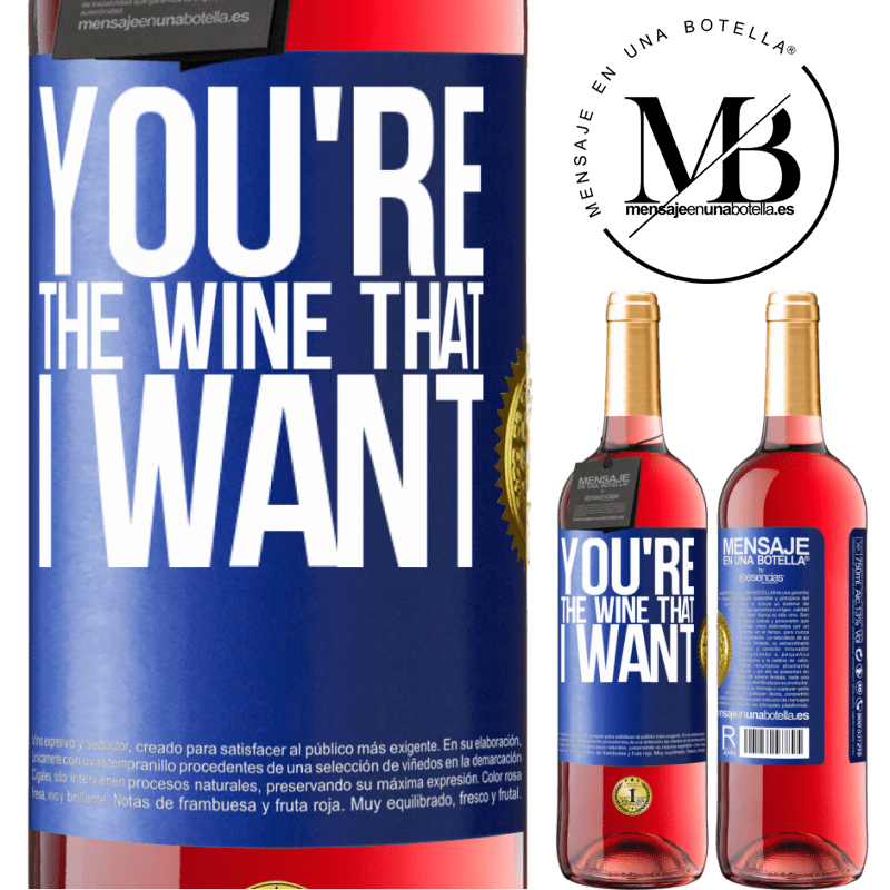 29,95 € Envio grátis | Vinho rosé Edição ROSÉ You're the wine that I want Etiqueta Azul. Etiqueta personalizável Vinho jovem Colheita 2024 Tempranillo