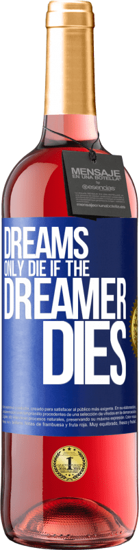 29,95 € Free Shipping | Rosé Wine ROSÉ Edition Dreams only die if the dreamer dies Blue Label. Customizable label Young wine Harvest 2024 Tempranillo