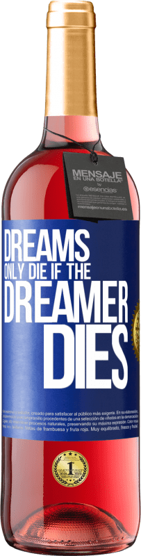 29,95 € Free Shipping | Rosé Wine ROSÉ Edition Dreams only die if the dreamer dies Blue Label. Customizable label Young wine Harvest 2025 Tempranillo