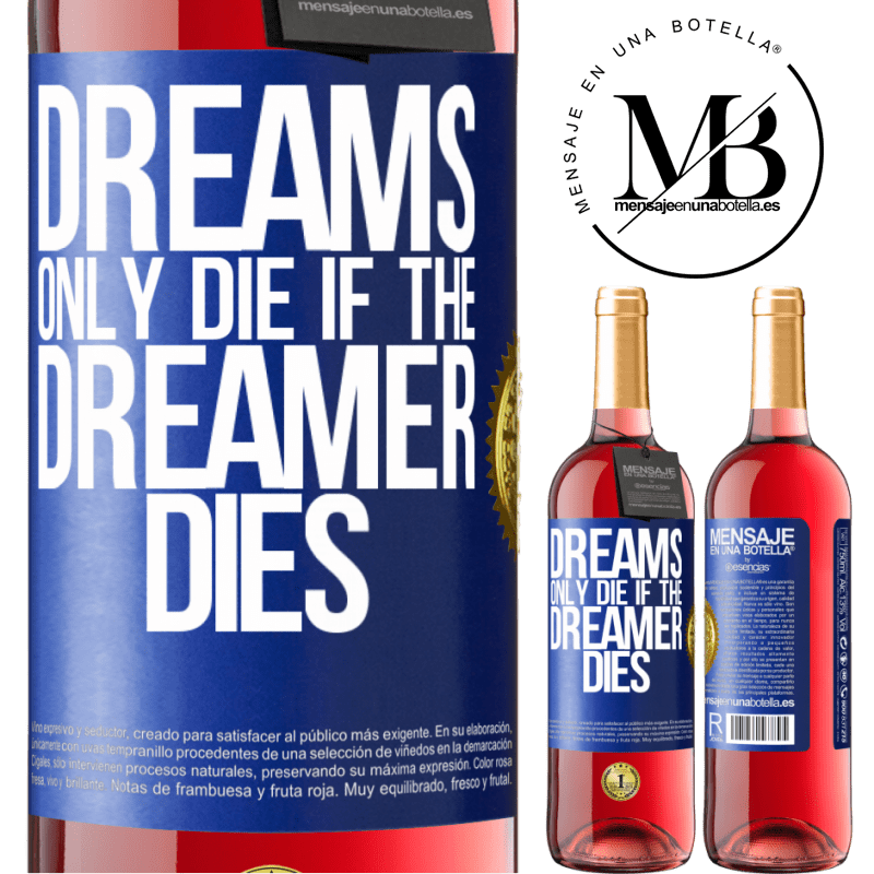 29,95 € Free Shipping | Rosé Wine ROSÉ Edition Dreams only die if the dreamer dies Blue Label. Customizable label Young wine Harvest 2022 Tempranillo
