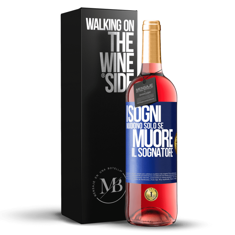 29,95 € Spedizione Gratuita | Vino rosato Edizione ROSÉ I sogni muoiono solo se muore il sognatore Etichetta Blu. Etichetta personalizzabile Vino giovane Raccogliere 2024 Tempranillo