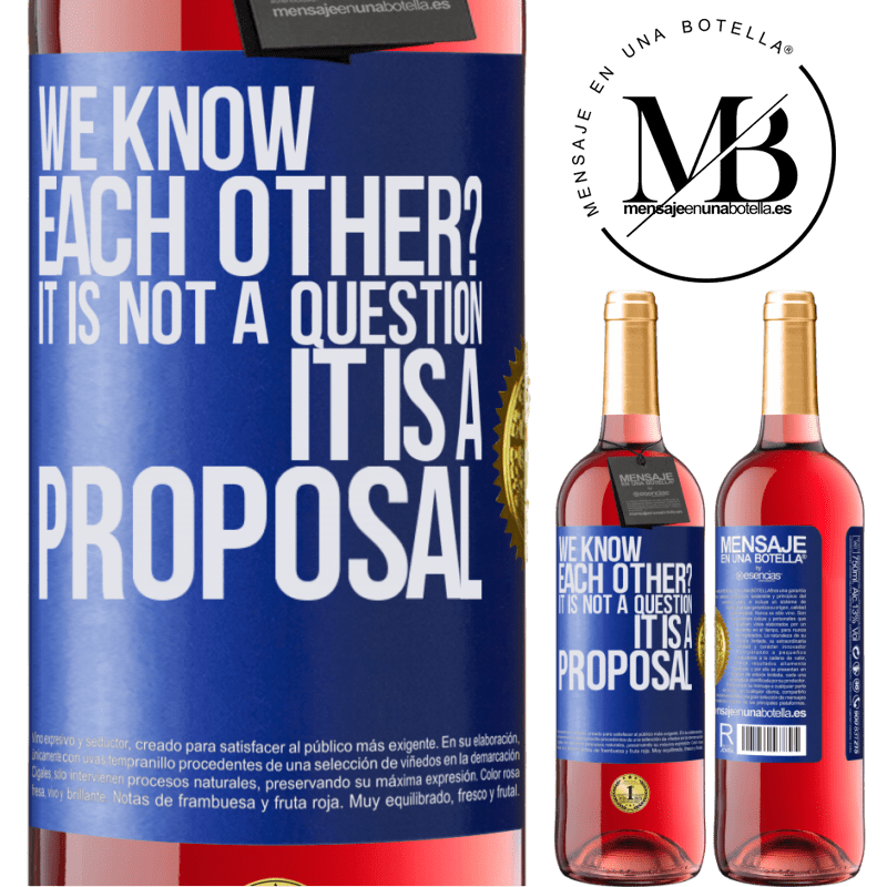 29,95 € Free Shipping | Rosé Wine ROSÉ Edition We know each other? It is not a question, it is a proposal Blue Label. Customizable label Young wine Harvest 2024 Tempranillo