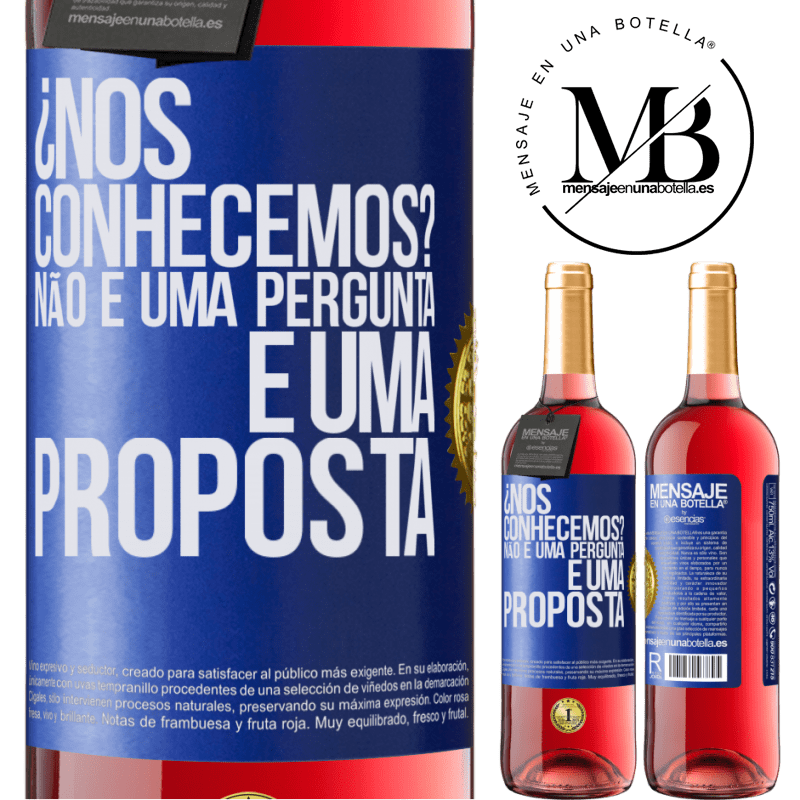 29,95 € Envio grátis | Vinho rosé Edição ROSÉ ¿Nos conhecemos? Não é uma pergunta, é uma proposta Etiqueta Azul. Etiqueta personalizável Vinho jovem Colheita 2024 Tempranillo