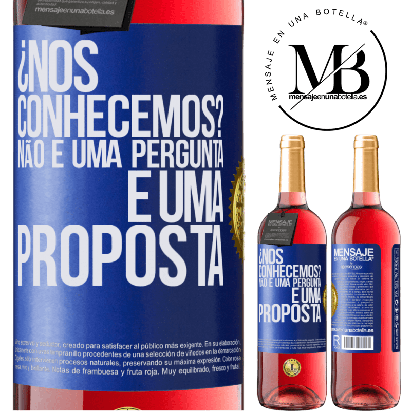29,95 € Envio grátis | Vinho rosé Edição ROSÉ ¿Nos conhecemos? Não é uma pergunta, é uma proposta Etiqueta Azul. Etiqueta personalizável Vinho jovem Colheita 2025 Tempranillo