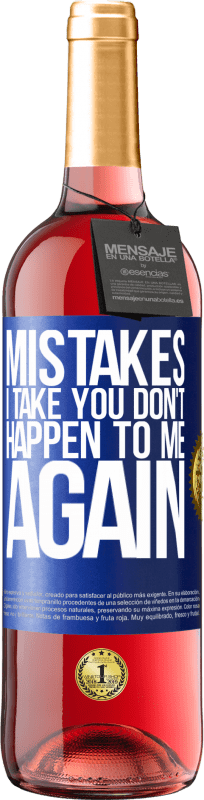 29,95 € Free Shipping | Rosé Wine ROSÉ Edition Mistakes I take you don't happen to me again Blue Label. Customizable label Young wine Harvest 2024 Tempranillo