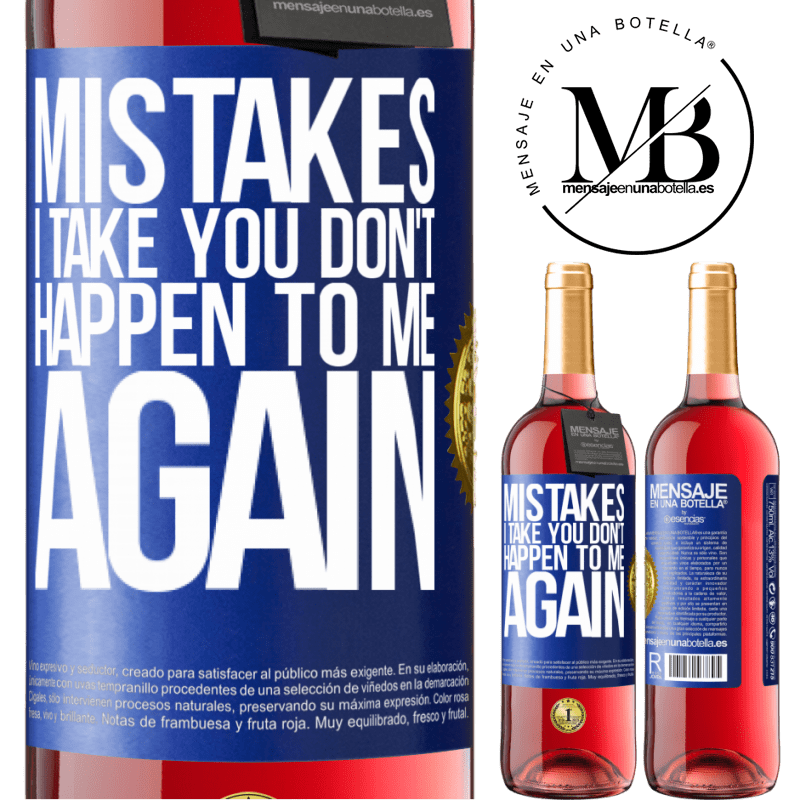 29,95 € Free Shipping | Rosé Wine ROSÉ Edition Mistakes I take you don't happen to me again Blue Label. Customizable label Young wine Harvest 2021 Tempranillo