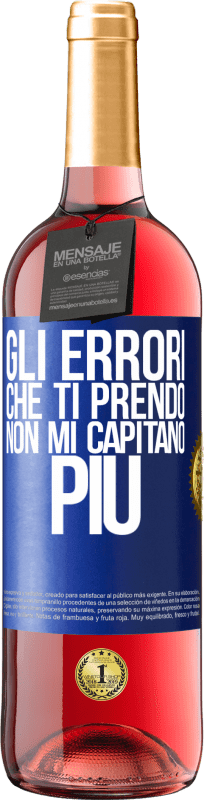 Spedizione Gratuita | Vino rosato Edizione ROSÉ Gli errori che ti prendo non mi capitano più Etichetta Blu. Etichetta personalizzabile Vino giovane Raccogliere 2023 Tempranillo