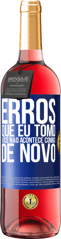 Envio grátis | Vinho rosé Edição ROSÉ Erros que eu tomo, você não acontece comigo de novo Etiqueta Azul. Etiqueta personalizável Vinho jovem Colheita 2023 Tempranillo