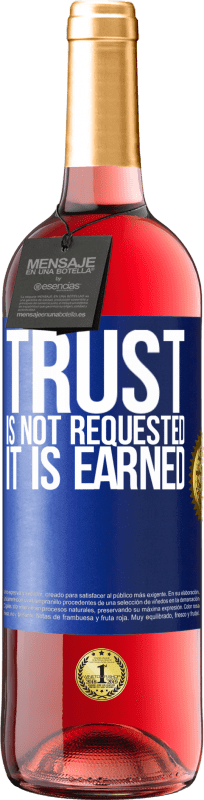 29,95 € Free Shipping | Rosé Wine ROSÉ Edition Trust is not requested, it is earned Blue Label. Customizable label Young wine Harvest 2023 Tempranillo