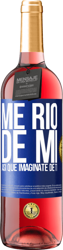 29,95 € Envío gratis | Vino Rosado Edición ROSÉ Me río de mí, así que imagínate de ti Etiqueta Azul. Etiqueta personalizable Vino joven Cosecha 2024 Tempranillo