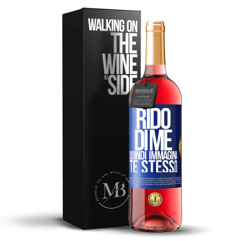 29,95 € Spedizione Gratuita | Vino rosato Edizione ROSÉ Rido di me, quindi immagina te stesso Etichetta Blu. Etichetta personalizzabile Vino giovane Raccogliere 2024 Tempranillo