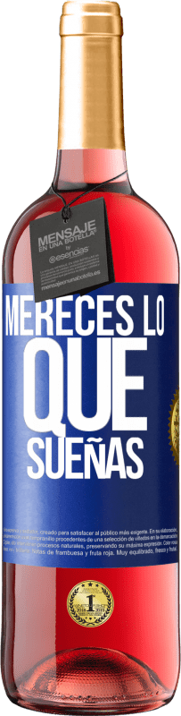 29,95 € | Vino Rosado Edición ROSÉ Mereces lo que sueñas Etiqueta Azul. Etiqueta personalizable Vino joven Cosecha 2023 Tempranillo