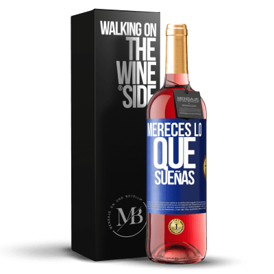 «Mereces lo que sueñas» Edición ROSÉ