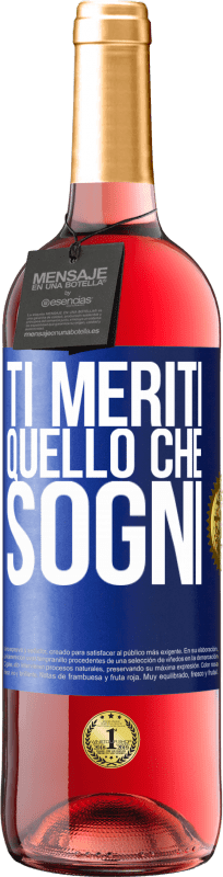 29,95 € | Vino rosato Edizione ROSÉ Ti meriti quello che sogni Etichetta Blu. Etichetta personalizzabile Vino giovane Raccogliere 2024 Tempranillo