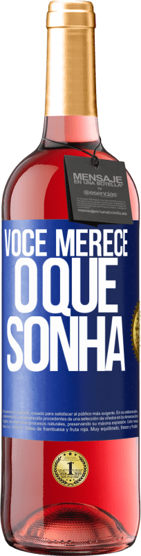 29,95 € | Vinho rosé Edição ROSÉ Você merece o que sonha Etiqueta Azul. Etiqueta personalizável Vinho jovem Colheita 2023 Tempranillo