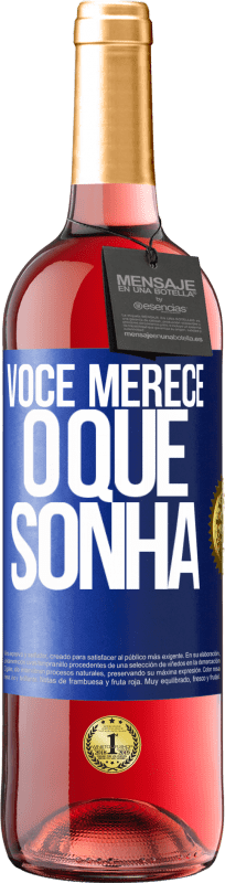 «Você merece o que sonha» Edição ROSÉ